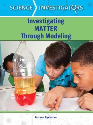 cover image of Investigating Matter Through Modeling